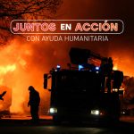 #JuntosEnAcción – Emergencia Incendios