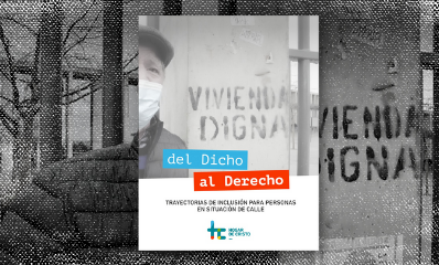 Del dicho al derecho 4: Trayectorias inclusivas para personas en situación de calle